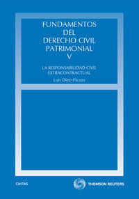 Fundamentos del Derecho Civil Patrimonial. V - La responsabilidad civil extracontractual