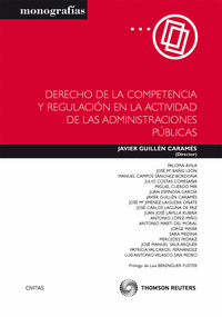 Derecho de la competencia y regulación en la actividad de las administraciones públicas