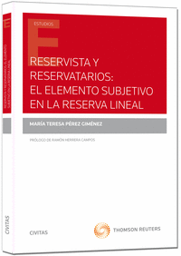 Reservista y Resarvatorios: el elemento subjetivo en la reserva líneal