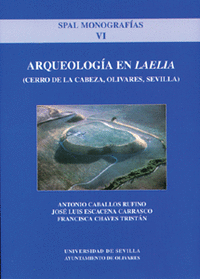 Arqueologia en laelia. cerro de la cabeza olivares sevilla