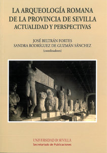Arqueologia romana de la provincia de sevilla,la