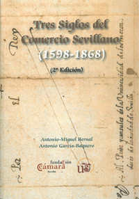 Tres siglos del comercio Sevillano (1598-1868)
