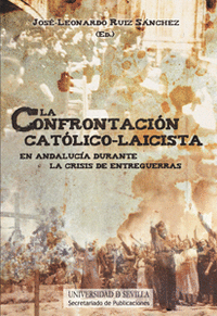 La confrontación católico-laicista en Andalucía durante la crisis de entreguerras