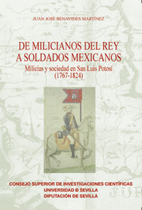 De milicianos del Rey a soldados mexicanos