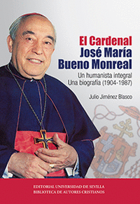 El Cardenal José María Bueno Monreal