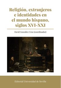 Religion extranjeros e identidades en el mundo hispano, sig
