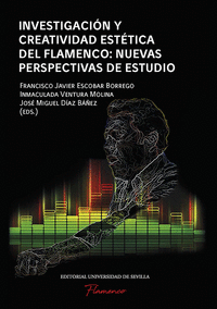 Investigacion y creatividad estetica del flamenco: nuevas pe