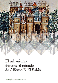 El urbanismo durante el reinado de Alfonso X El Sabio