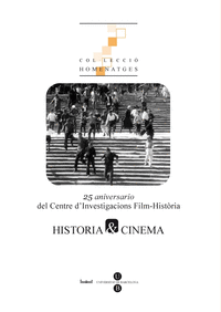 Historia & Cinema: 25 aniversario del Centre d'Investigacions Film-Història