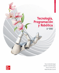 Tecnologia, programacion y robotica 3 ESO. Libro del alumno