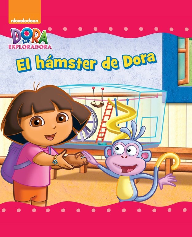 El hámster de Dora (Un cuento de Dora la exploradora) - Papeleria Librería  Don Quijote