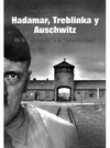 Hadamar, Treblinka y Auschwitz