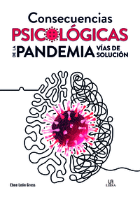 Consecuencias psicologicas de la pandemia. vias de solucion