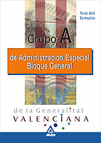 Grupo a de administracion especial de la generalitat valenciana. Bloque general. Test del temario