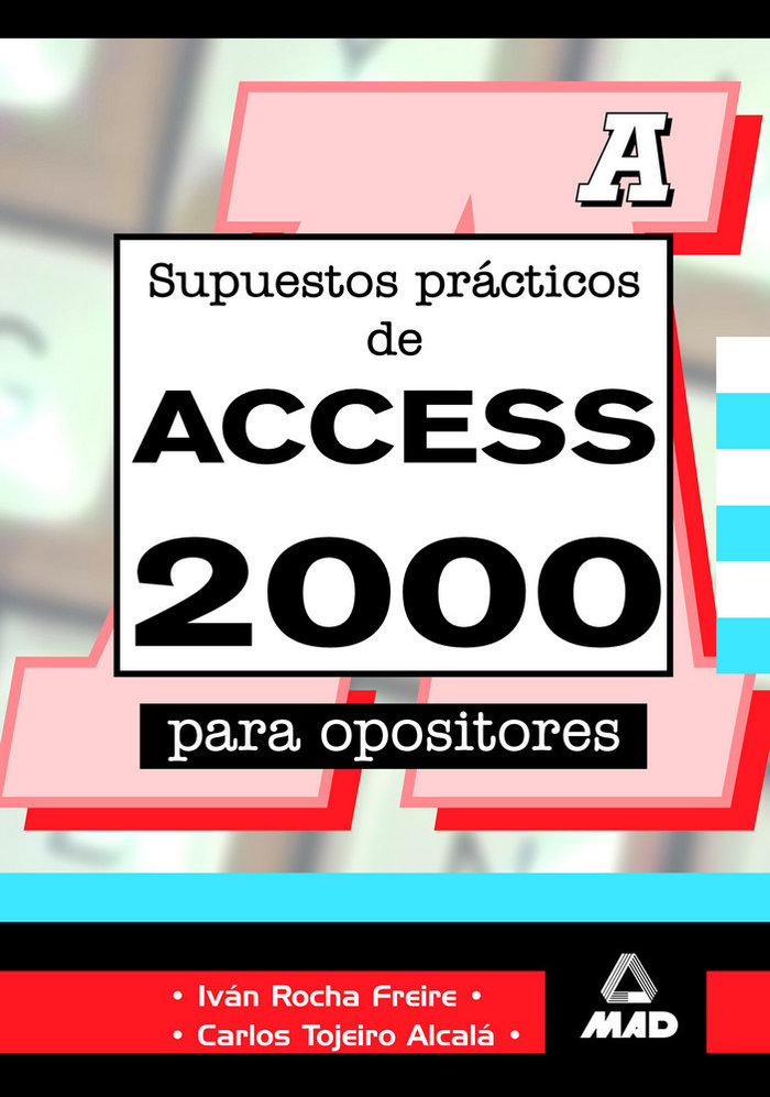 Supuestos practicos de access 2000 para opositores.