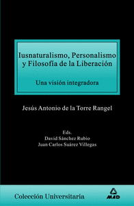Iusnaturalismo, personalismo y filosofía de la liberación, una visión integradora.