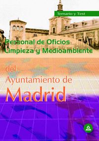 Personal de oficios: limpieza y medio ambiente ayuntamiento de madrid. Temario y test