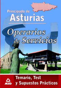 Operarios de servicios del principado de asturias. Temario, test y supuestos prácticos