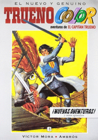 ¡Nuevas aventuras! Y otros episodios de El Capitán Trueno (Trueno Color 7)