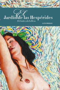 El jardin de las hesperides. del mito a la belleza