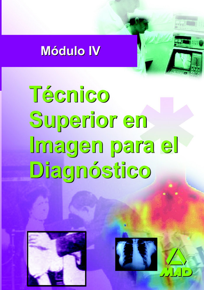 Técnico superior de imagen para el diagnóstico. Modulo iv