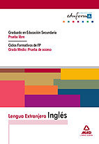 Lengua extranjera: inglés. Graduado en educación secundaria (prueba libre). Ciclos formativos de fp (grado medio: prueba de acceso).