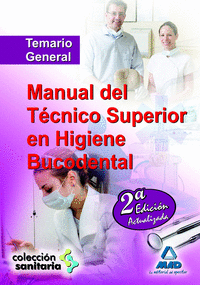 Manual del técnico superior en higiene bucodental. Temario general