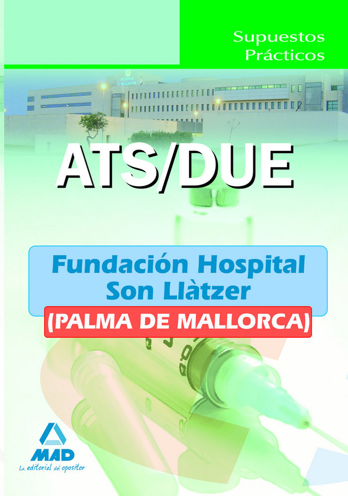 Ats/due de la fundación hospital son llàtzer (palma de mallorca). Supuestos prácticos