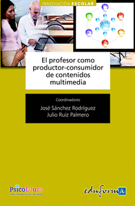 El profesor como productor y consumidor de contenidos multimedia