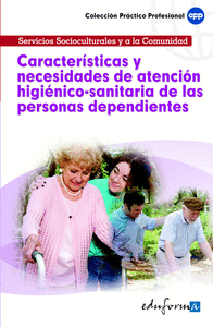 Características y necesidades de atención higiénicosanitaria de las personas dependientes.