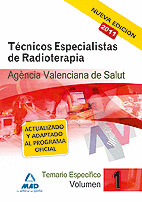 Técnicos especialistas de radioterapia de la agencia valenciana de salud. Temario específico. Volumen i