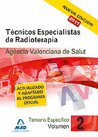 Técnicos especialistas de radioterapia de la agencia valenciana de salud. Temario específico. Volumen ii