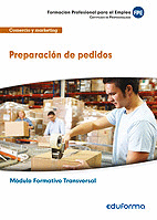 MF1326. Módulo Formativo Transversal. Preparación de pedidos. Familia profesional de Comercio y Marketing