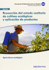 Uf0211. prevencion del estado sanitario de cultivos eclogico