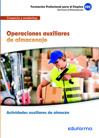 Operaciones auxiliares de almacenaje (MF1325), Certificado de Profesionalidad Actividades auxiliares de almacén. Familia profesional de Comercio y marketing