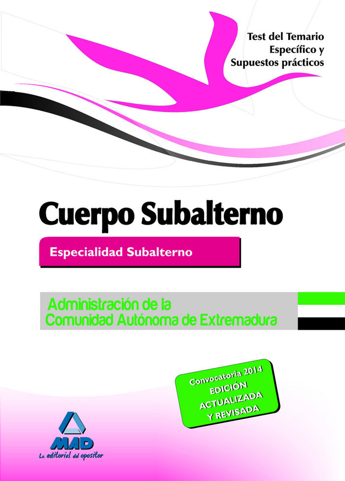Cuerpo de subalterno (Especialidad Subalterno) de la Administración de la Comunidad Autónoma de Extremadura. Test del Temario Específico y Supuestos prácticos