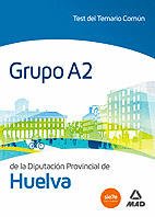 Grupo A2 de la Diputación Provincial de Huelva. Test del temario Común