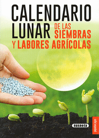 Calendario lunar de las siembras y labores agrícolas