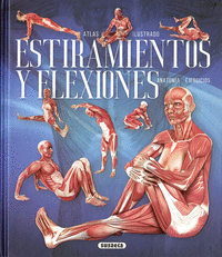 Atlas ilustrado estiramientos y flexiones anatomia ejercici