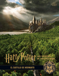 Harry potter: los archivos de las peliculas 6. el castillo de hog