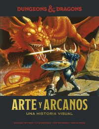 Dungeons & dragons arte y arcanos una historia visual