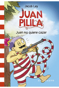 Juan pilila 2. juan no quiere cazar