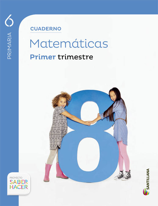Cuaderno matemáticas 6 primaria 1 trim saber hacer