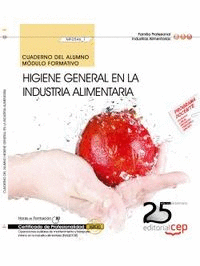 Cuaderno del alumno. Higiene general en la industria alimentaria (MF0546_1). Certificados de profesionalidad. Operaciones auxiliares de mantenimiento y transpor