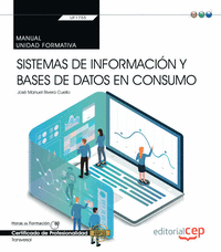 Manual. Sistemas de información y bases de datos en consumo (Transversal: UF1755). Certificados de profesionalidad