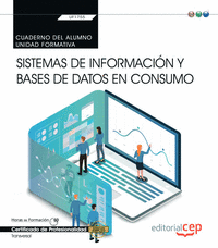 Cuaderno del alumno. Sistemas de información y bases de datos en consumo (Transversal: UF1755). Certificados de profesionalidad