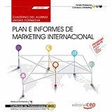 Cuaderno del alumno. Plan e informes de marketing internacional (UF1783). Certificados de profesionalidad. Marketing y compraventa internacional (COMM0110)