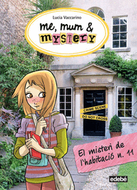 4. me, mum & mystery. el misteri de la habitacio n. 11