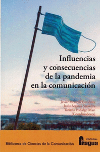 Influencias y consecuencias de la pandemia en la comunicaci