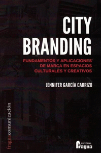 City branding fundamentos y aplicaciones de marca en espaci